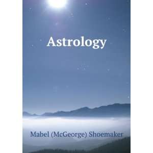 Astrology Mabel Shoemaker Books