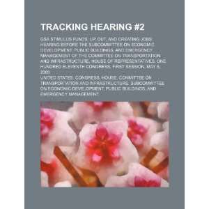  Tracking hearing #2 GSA stimulus funds up, out, and 