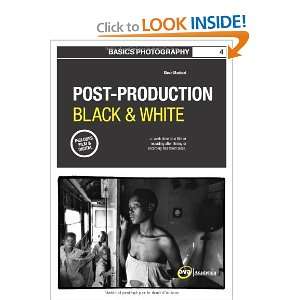  Basics Photography Post Production Black & White 