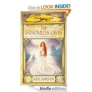   The Fathomless Caves Kate Forsyth  Kindle Store