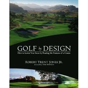  Golf by Design How to Lower Your Score by Reading the 