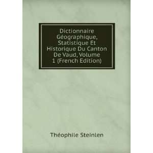 com Dictionnaire GÃ©ographique, Statistique Et Historique Du Canton 
