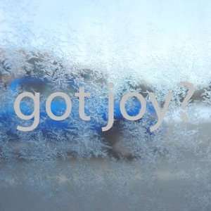  Got Joy? Gray Decal Christian Jesus Church Happiness Gray 