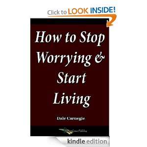 How to Stop Worrying and Start Living Dale Carnegie  