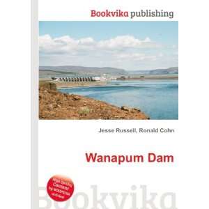  Wanapum Dam Ronald Cohn Jesse Russell Books