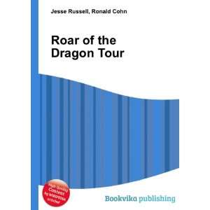  Roar of the Dragon Tour Ronald Cohn Jesse Russell Books