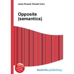 Opposite (semantics) Ronald Cohn Jesse Russell  Books