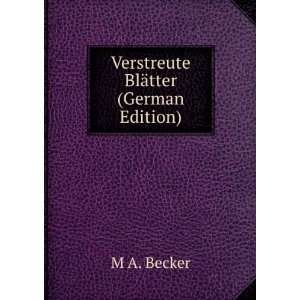  Verstreute BlÃ¤tter (German Edition) M A. Becker Books