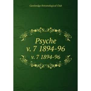  Psyche. v. 7 1894 96 Cambridge Entomological Club Books