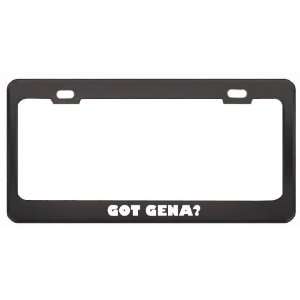 Got Gena? Career Profession Black Metal License Plate Frame Holder 