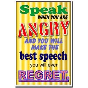  Speech You Will Ever Regret   Classroom Motivational Poster Office