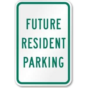  Future Resident Parking Aluminum Sign, 18 x 12 Office 
