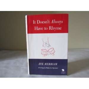    It Doesnt Always Have to Rhyme (9780689206719) Eve Merriam Books