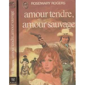   Amour tendre, amour sauvage Rosemary Rogers, Michael Johnson Books