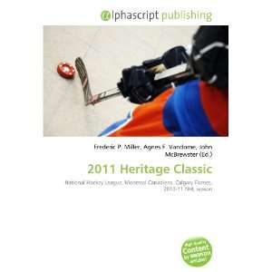  2011 Heritage Classic (9786134113335) Books