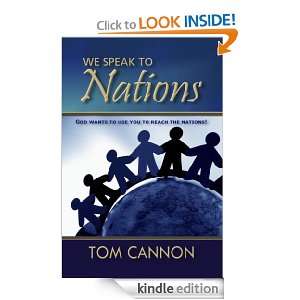 We Speak to Nations Tom Cannon  Kindle Store