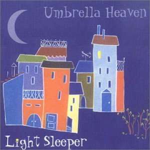 Light Sleeper Umbrella Heaven Music