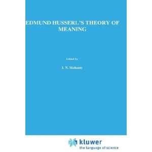  Edmund Husserls Theory of Meaning (Phaenomenologica 