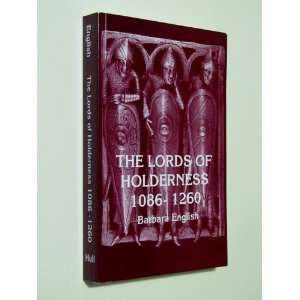  The Lords of Holderness, 1086 1260 A Study in Feudal 