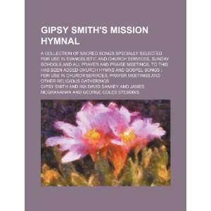 Mission hymnal; a collection of sacred songs specially selected 