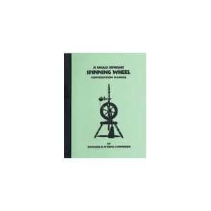  Small Upright Spinning Wheel Construction Manual 