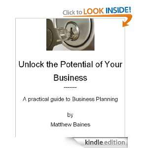 Unlocking the potential of your business Matthew Baines  