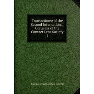   Contact Lens Society. 1 Royal Geological Society of Cornwall Books
