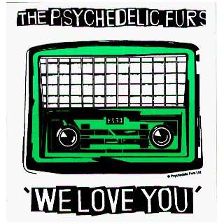 The Psychedelic Furs   We Love You Logo (with Radio)   Sticker / Decal