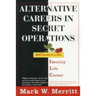 Alternative Careers in Secret Operations Your Guide to a New Identity 