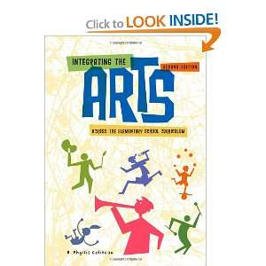 Integrating the Arts Across the Elementary School Curriculum (Whats 