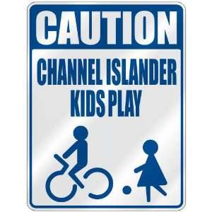   CAUTION CHANNEL ISLANDER KIDS PLAY  PARKING SIGN 