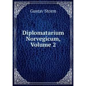  Diplomatarium Norvegicum, Volume 2 Gustav Storm Books