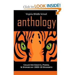School Anthology Collected Essays, Poems, and Stories by 2009 10 VMS 