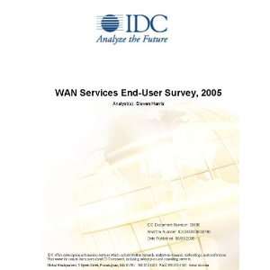  WAN Services End User Survey, 2005 Steven Harris Books
