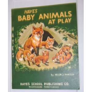  Baby Animals At Play Helen S. Hansen Books