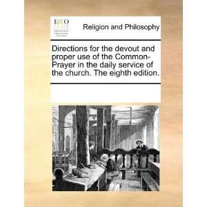and proper use of the Common Prayer in the daily service of the church 