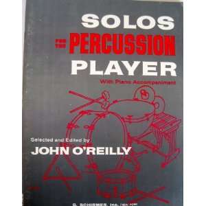 Solos for the Percussion Player with Piano Accompaniment. Selected and 