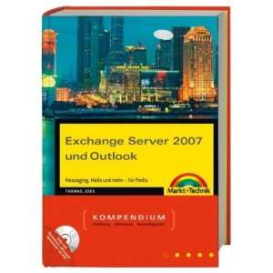 Exchange Server 2007 und Outlook Kompendium. Messaging 