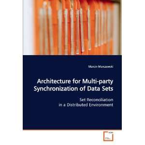  Architecture for Multi party Synchronization of Data Sets 