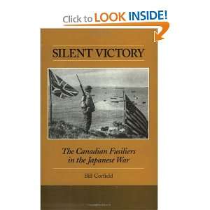  Silent Victory The Canadian Fusiliers in the Japanese War 