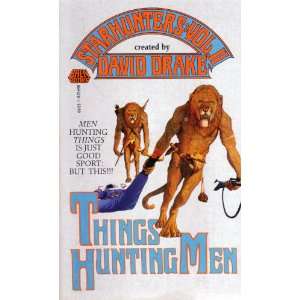   THINGS HUNTING MEN (Starhunters) (9780671654122) David Drake Books
