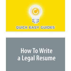  How To Write a Legal Resume (9781606805589) Quick Easy 