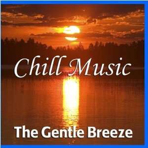  Chill Music The Gentle Breeze Music
