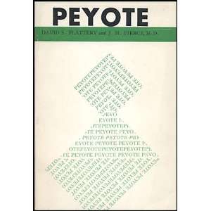  Peyote David S Flattery Books