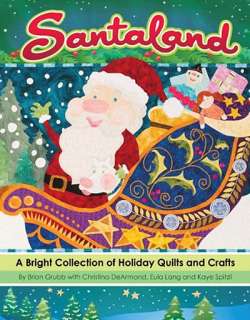 SANTALAND Holiday Quilts Crafts Applique Xmas NEW BOOK  