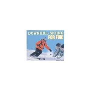  Downhill Skiing for Fun (9780756540289) Jessica Deutsch 