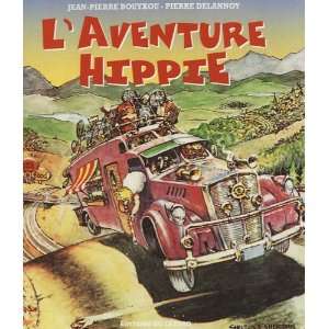  L Aventure Hippie (9782910718442) Bouyxou Books