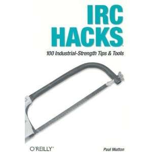  IRC Hacks [Paperback] Paul Mutton Books