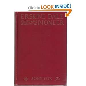  Erskine Dale Pioneer Jr. John Fox, F. C. Yohn Books