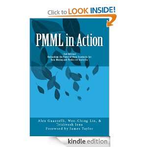 PMML in Action Unleashing the Power of Open Standards for Data Mining 